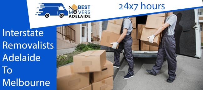 Interstate Removalists Adelaide to Melbourne
