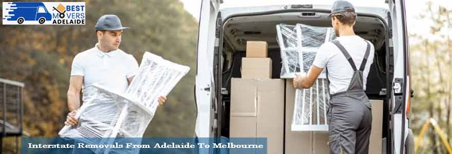 Interstate Removals From Adelaide To Melbourne