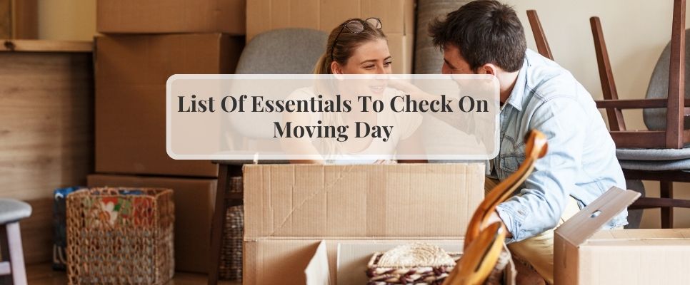 List Of Essentials To Check On Moving Day